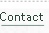 Contact.